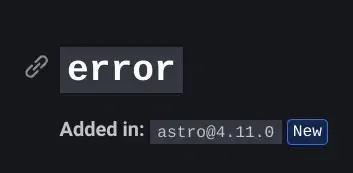 A config option error showing "Added in: astro@4.11.0" with a small "New" badge